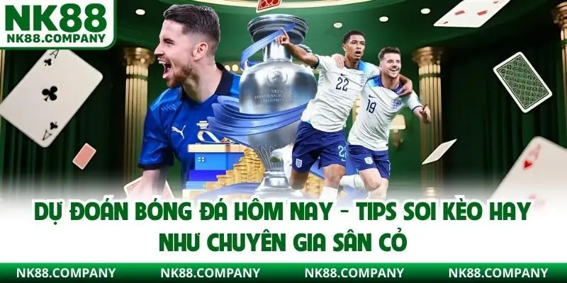 Dự Đoán Bóng Đá Hôm Nay