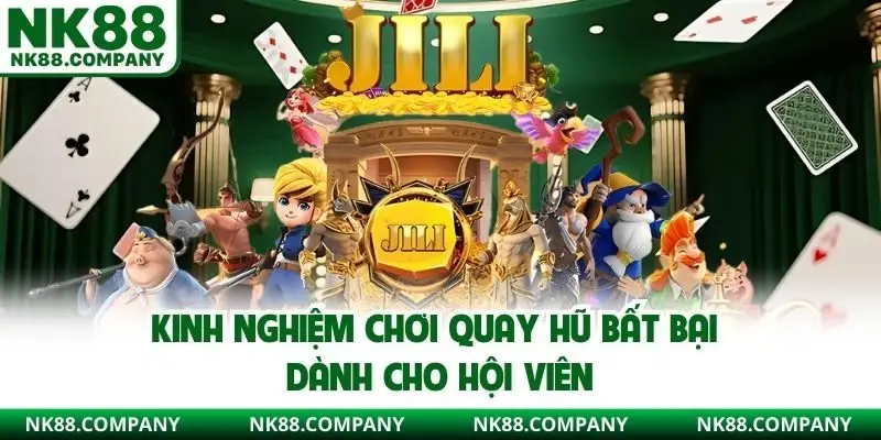 Kinh nghiệm chơi quay hũ bất bại dành cho hội viên